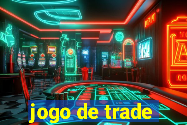 jogo de trade